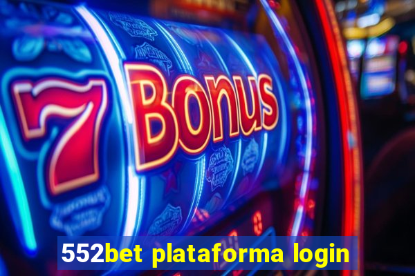 552bet plataforma login